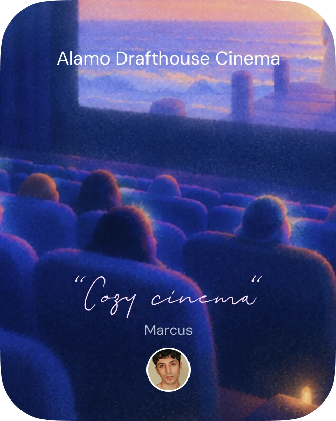 Alamo Drafthouse Cinema — “Cozy cinema”, Marcus