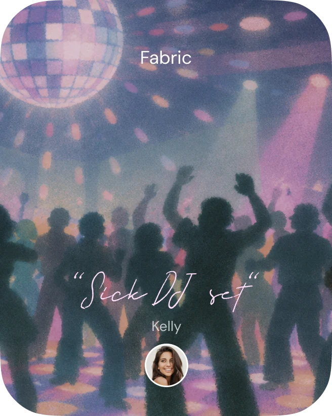 Fabric — “Sick DJ set”, Kelly